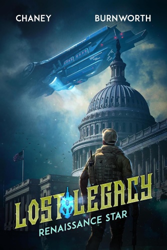 Lost Legacy 3 book cover, a lone soldier stands before the ruined Capitol as a massive starship looms overhead